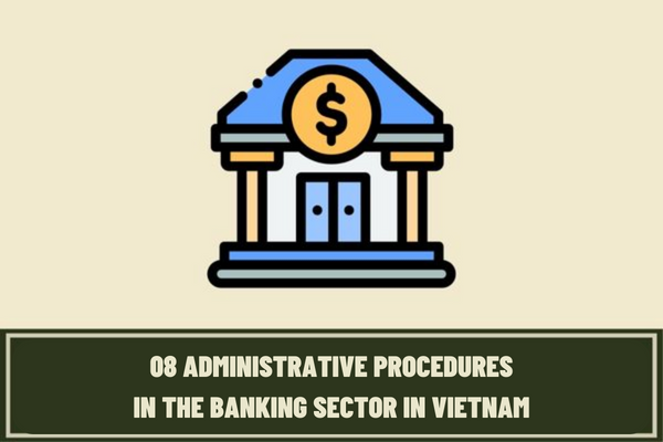 Vietnam: Decision No. 658/QD-NHNN announcing 08 administrative procedures in the banking sector in which a paper household registration book is not required?