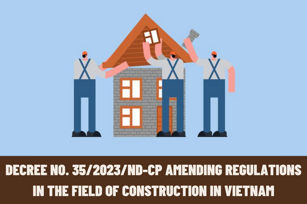 Decree No. 35/2023/ND-CP amending regulations in the field of construction in Vietnam? What are the principles of implementing administrative procedures in construction regulations?