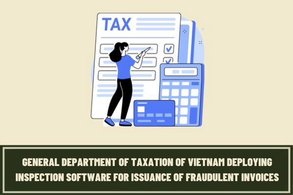 General Department of Taxation of Vietnam is testing inspection software for issuance of fraudulent invoices according to Official Dispatch No. 2392/TCT-QLRR in 2023?