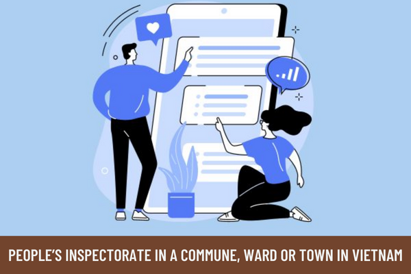 Vietnam: At least how many people does the People's Inspectorate in a commune, ward or town have? How long is the term of the people's Inspectorate in a commune, ward or town?