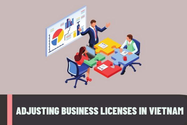 Foreign enterprises in Vietnam must adjust their business licenses if they want to change their business rights?