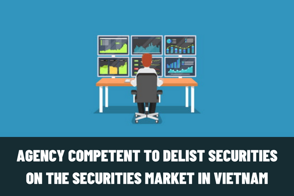 Which agency has the competence to delist securities? What are the regulations on the handling of violations against regulations on securities listing in Vietnam?