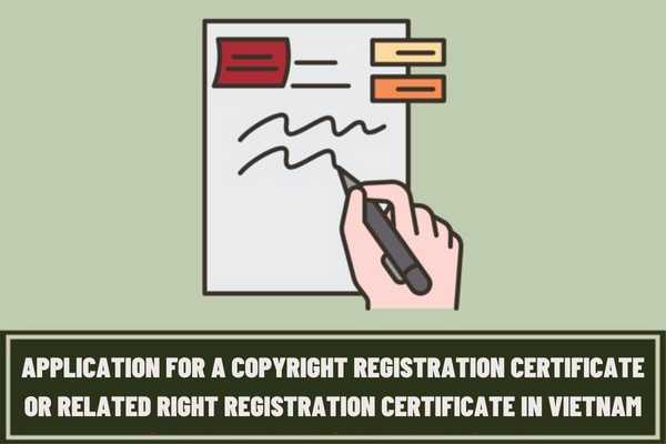 What is the application for a copyright registration certificate or related right registration certificate in Vietnam according to the latest regulations?
