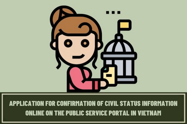 What is included in the application for confirmation of civil status information online on the Public Service Portal in Vietnam?