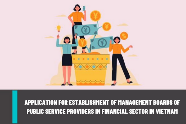What is the application for the establishment of management boards of public service providers in the financial sector in Vietnam?