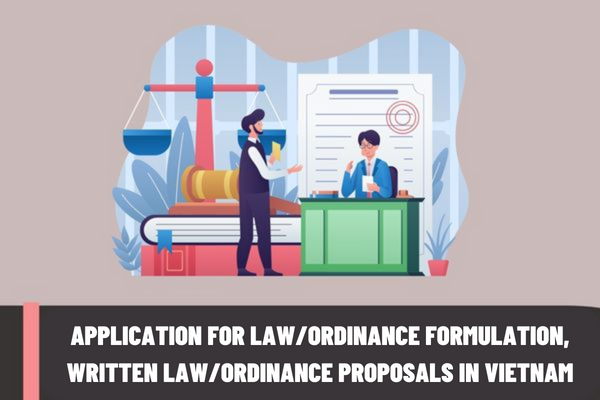 What is included in the application for law/ordinance formulation, written law/ordinance proposals in Vietnam?