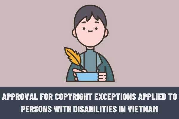 What is the application form for approval for copyright exceptions applied to persons with disabilities in Vietnam?