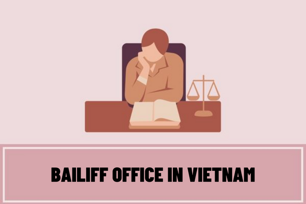 What are the criteria for establishment of bailiff office in Vietnam? What are the procedures for registration of operation of bailiff office in Vietnam?