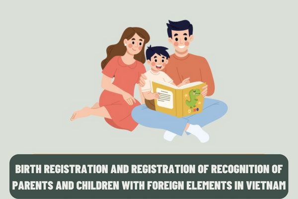 From April 10, 2023, what documents must be submitted for birth registration in combination with registration of recognition of parents and children with foreign elements in Vietnam?