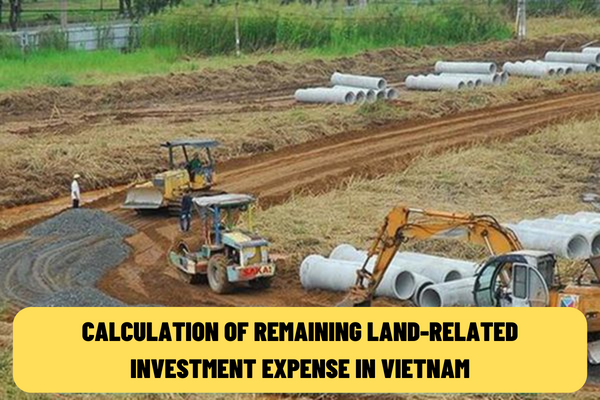 What is the formula for calculation of the remaining land-related investment expense when the State expropriates land for national defense or security purposes in Vietnam?