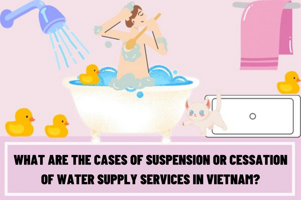 What are the cases of suspension or cessation of water supply services in Vietnam? Do water-using customers pay interest on the late-paid sums?