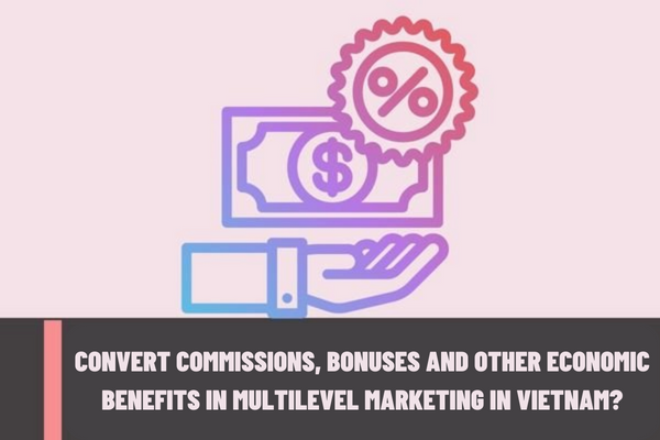 How are commissions, bonuses and other economic benefits in multilevel marketing in Vietnam paid?