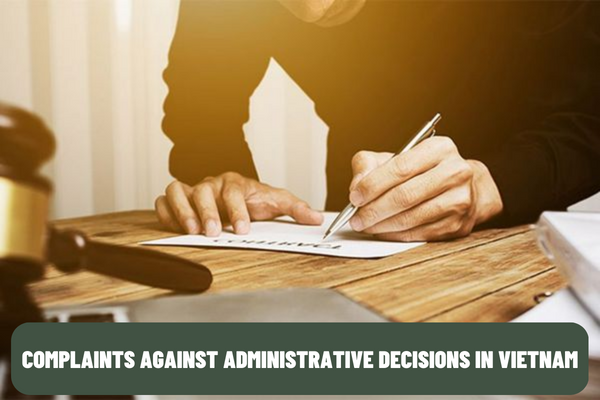 What is the time limit for settling first-time complaints against administrative decisions in Vietnam? What are complaints not eligible to be accepted for settlement?