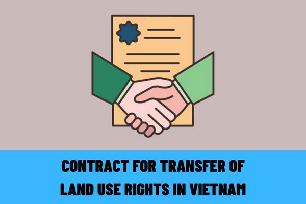 Is it mandatory to write the transfer purpose in the contract for transfer of land use rights in Vietnam?