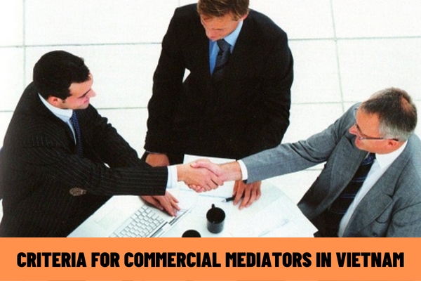 What are the criteria for commercial mediators in Vietnam? What is the application for registration to be a commercial mediator in Vietnam?