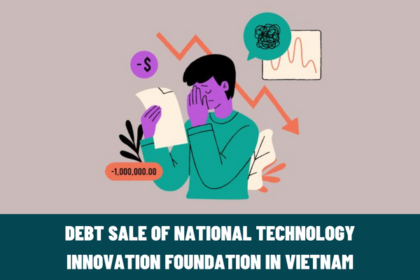 What are the requirements for an enterprise to be considered for debt sale or proposed to sell debt from the National Technology Innovation Foundation in Vietnam?