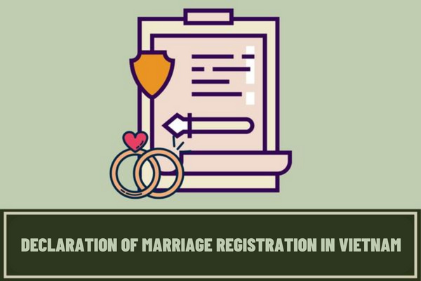 What are the regulations on the latest declaration of marriage registration in Vietnam in 2023? When will I receive the marriage certificate?