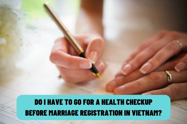 Do I have to go for a health checkup before marriage registration in Vietnam? Is it possible to register marriage at the commune-level People's Committee of the place of temporary residence?