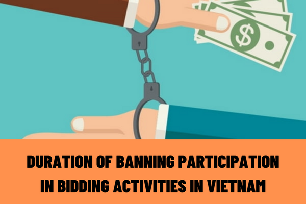 Who has the competence of banning participation in bidding activities in Vietnam? How many years are persons committing bidding corruption prohibited from operation?