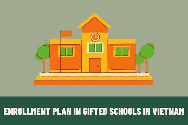 How does the enrollment plan in gifted schools comply with the law? What are the duties and rights of students of gifted schools in Vietnam?