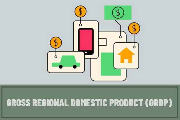 Vietnam: How is the gross regional domestic product (GRDP) regulated? Are GRDP and GDP the same?