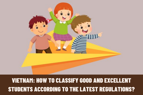 Vietnam: How to classify good and excellent students according to the latest regulations? Instructions on how to calculate the average score of a subject in a semester?
