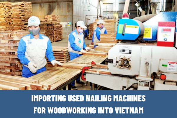 What are the regulations on documentation and procedures for importing used machinery and equipment into Vietnam?