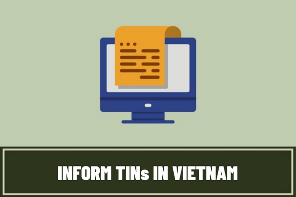 When do tax authorities inform TINs to taxpayers instead of taxpayer registration certificates in Vietnam?