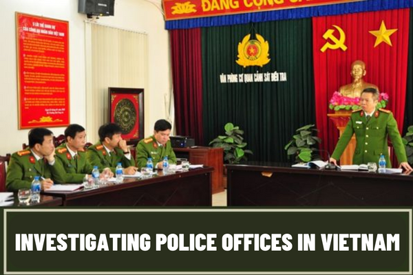 What bodies are included in the organizational apparatus of the investigating police offices in Vietnam according to the provisions of law?