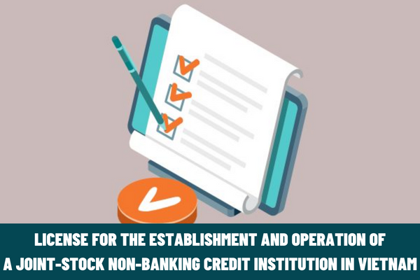 What are the procedures for issuance of a license for the establishment and operation of a joint-stock non-banking credit institution when removing the paper household registration book in Vietnam?