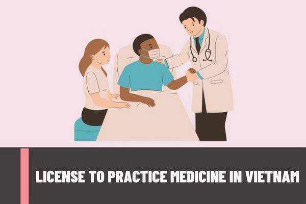 Is the validity period of the license to practice medicine 5 years? How to renew the license to practice medicine in Vietnam?