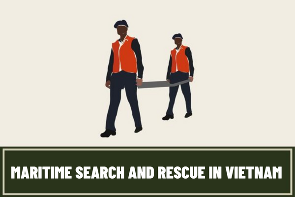 How is maritime search and rescue in Vietnam performed? How to penalize acts of refusal to search and rescue in maritime operations in Vietnam?