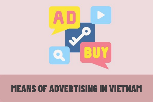 Vietnam: What means of advertising are there? How are the words and text in advertisements regulated?