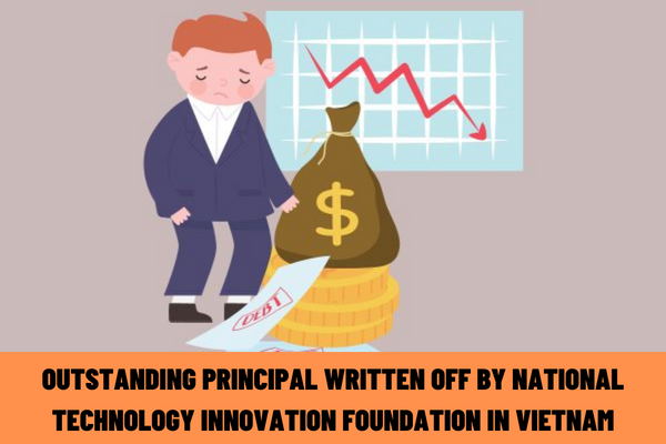 In what cases can enterprises get their outstanding principal written off by the National Technology Innovation Foundation in Vietnam according to the latest regulations?