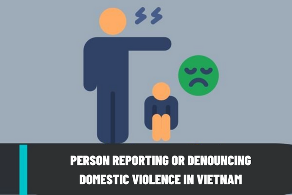 Vietnam: Can the person reporting or denouncing domestic violence be eligible for protection of personal information by the receiving agency?