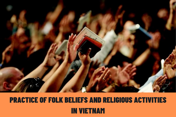 What acts are prohibited in practice of folk beliefs and religious activities in Vietnam? What is the settlement of violations of the legislation on folk belief and religion?