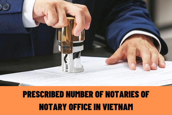 What is the prescribed number of notaries of the notary office in Vietnam? What is included in the dossier of operation registration for a notary office in Vietnam?