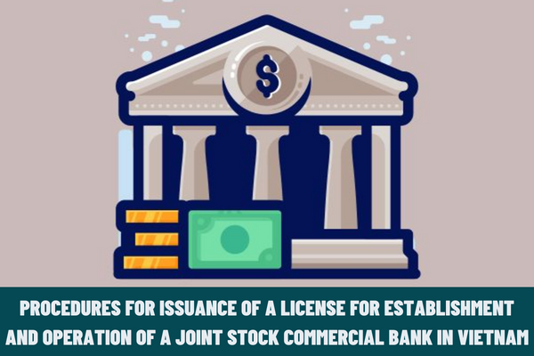 What are the procedures for issuance of a license for the establishment and operation of a joint stock commercial bank when removing the paper household registration book in Vietnam?