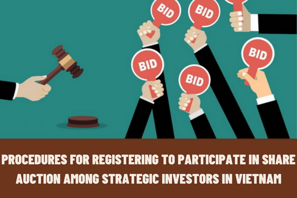 What are the procedures for registering to participate in the share auction among strategic investors in Vietnam?