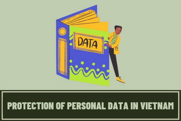 Government of Vietnam issued 05 measures to protect personal data? Where does the funding for the protection of personal data come from?