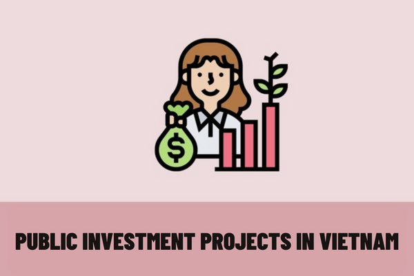 What are the procedures for design, evaluation of and decision on investment in public investment projects in Vietnam? Who has the authority to grant decisions on public investment projects in Vietnam?