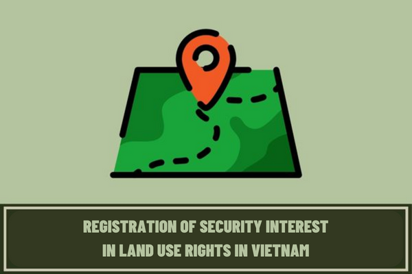 What is included in the dossier for registration of security interest in land use rights and land-attached assets in Vietnam?