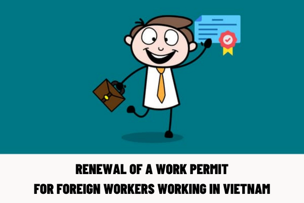 What documents do I need to prepare to renew a work permit for foreign workers working in Vietnam?