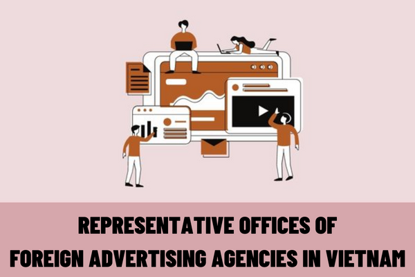 Are foreign advertising agencies entitled to establish representative offices in Vietnam?