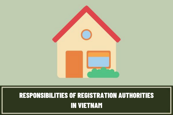 What are the responsibilities of registration authorities in Vietnam? What are the prohibited acts of residence?