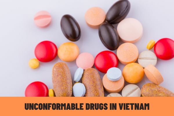 From which sources do competent entities receive information on unconformable drugs in Vietnam? How to notify drug recall decision in the compulsory form?