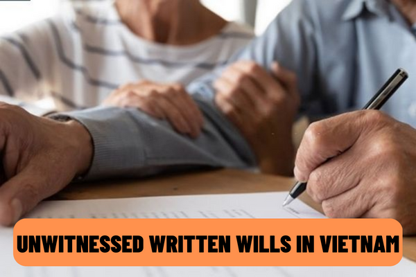 Vietnam: What conditions must be met for unwitnessed written wills to be valid?