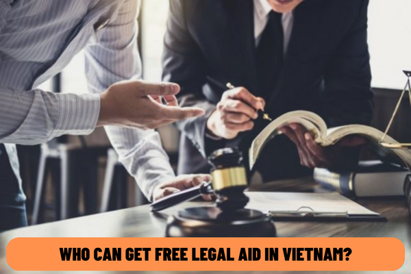 Who can get free legal aid? What are the rights and obligations of legally-aided persons in Vietnam?