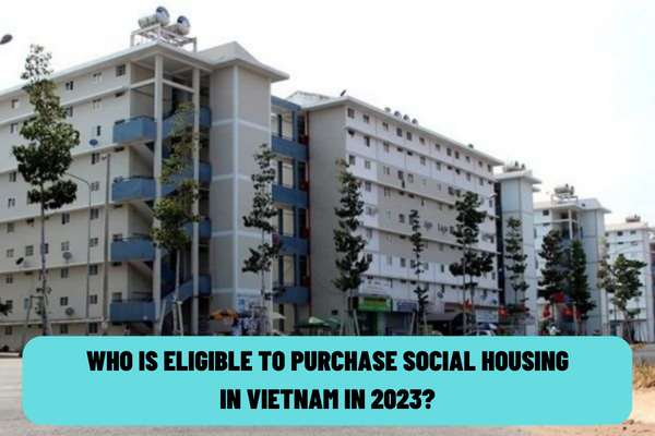 Who is eligible to purchase social housing in Vietnam in 2023? What are the requirements for eligibility for incentive policies on social housing in Vietnam?