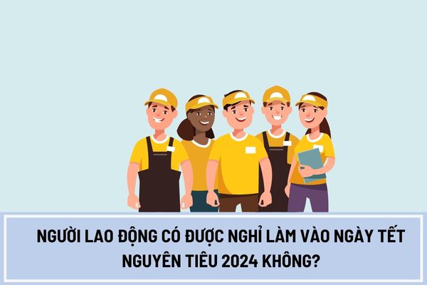 Người lao động thử việc được nghỉ Tết Nguyên đán 2024 bao nhiêu ngày?